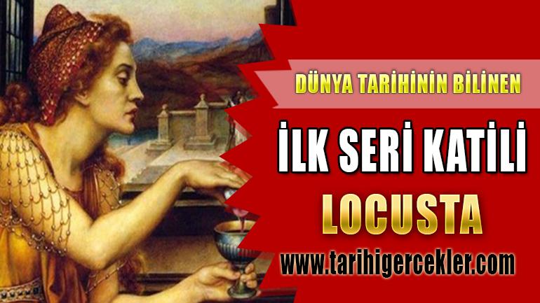 DÜNYA TARİHİNİN BİLİNEN İLK SERİ KATİLİ: LOCUSTA