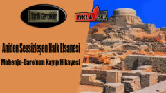 En ilginç halk efsaneleri – Mohenjo-Daro’nun Kayıp Hikayesi