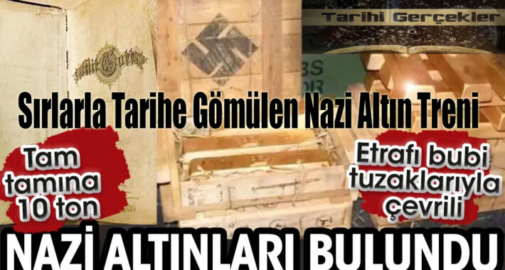 İkinci Dünya Savaşı Almanyası – Sırlarla Tarihe Gömülen Nazi Altın Treni Efsanesi