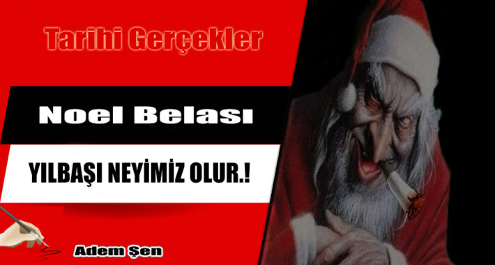 Noel Belası Yılbaşı Neyimiz Olur